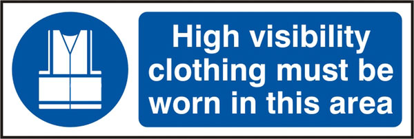 HIGH VISIBILITY CLOTHING MUST BE WORN SIGN - BSS11689